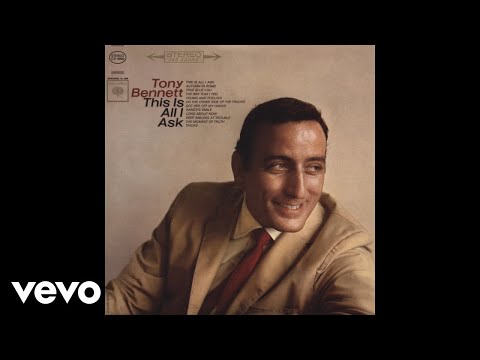 This Is All I Ask - Tony Bennett