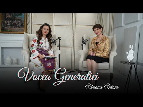 Vocea Generatiei - Adriana Antoni | Editia 14