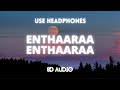 Enthaaraa Enthaaraa 8D Lyric Video Thirumanam Ennum Nikkah Butter Skotch