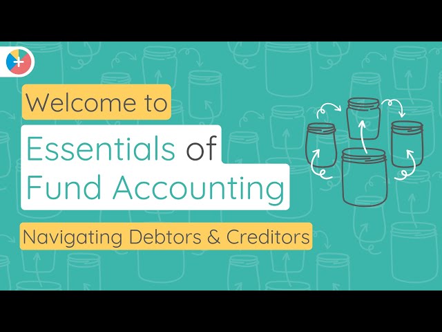 Essentials of Fund Accounting: Navigating Debtors & Creditors
