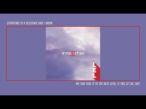 LEL feat. Chaeli | IF YOU LET GO (lyrics)