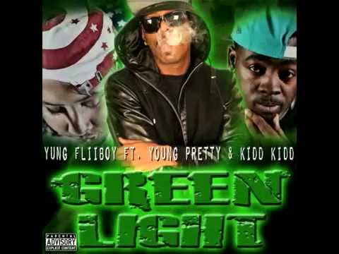 YUNG FLiiBOY "GREEN LIGHT REMIX" FT. KIDD KIDD & YOUNG PRETTY PROD. BY CARDIAK
