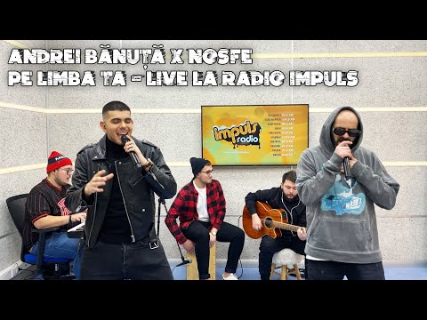 Andrei Bănuță și Nosfe - Pe Limba Ta (LIVE în Bară La Bară 🎙 Radio Impuls)