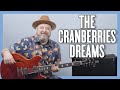 The Cranberries Dreams Guitar Lesson + Tutorial