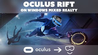 TUTORIAL - How to Play Oculus Rift Games on Windows Mixed Reality with ReVive
