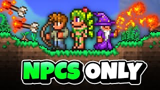 Can You Beat Terraria Using ONLY NPCs to Attack