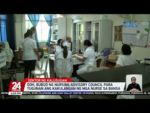 DOH, bubuo ng Nursing Advisory Council para tugunan ang kakulangan ng mga nurse sa bansa 24 Oras