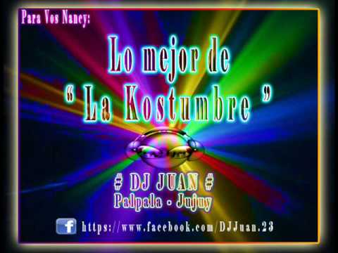 La Kostumbre - Mix ((DJ JÜ@N))