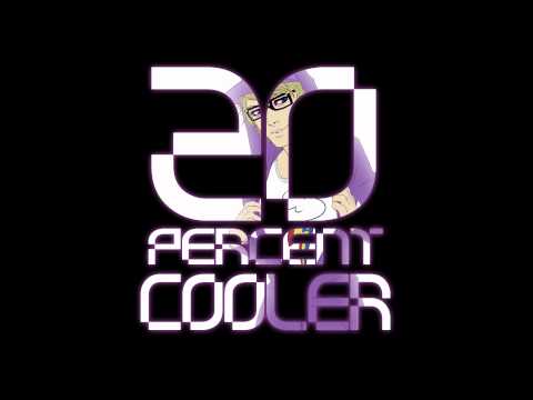 Ken Ashcorp - 20 Percent Cooler