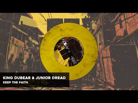 King DuBear & Junior Dread - Keep The Faith + Dub