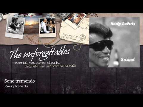 Rocky Roberts - Sono tremendo
