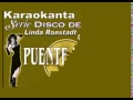 Karaokanta - Linda Ronstadt - La calandria (Con Coro)