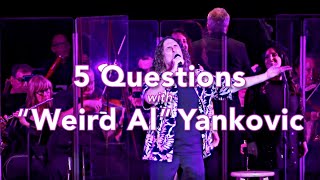 5 Questions with &quot;Weird Al&quot; Yankovic!!!
