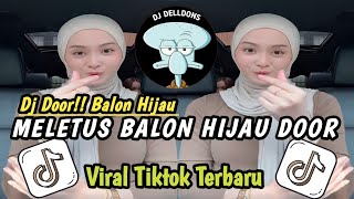 Download lagu DJ MELETUS BALON HIJAU DOOR || BOMM !!! BALON HIJAU VIRAL TIKTOK TERBARU YANG KALIAN CARI 🔥🔥🔥 mp3 Download lagu DJ MELETUS BALON HIJAU DOOR || BOMM !!! BALON HIJAU VIRAL TIKTOK TERBARU YANG KALIAN CARI 🔥🔥🔥 mp3