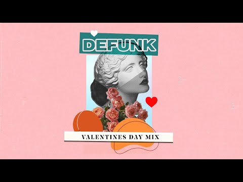 Defunk Presents - The Valentines Day Mix 2021