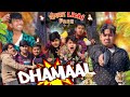 DHAMAAL // Dhamaal Comedy // Dhamaal Entertainment video // Funny video //