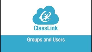Groups and Users in the ClassLink Management Console