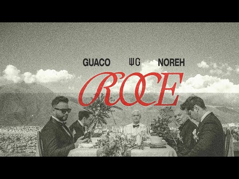 Guaco Ft. Noreh - Roce (Video Oficial)