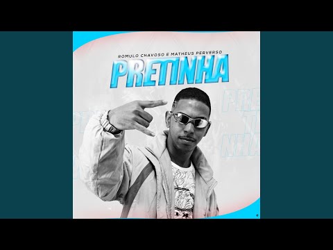 Pretinha (feat. Matheus Perverso)