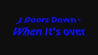 3 Doors Down - When it&#39;s over
