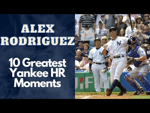 Alex Rodriguez 10 Greatest Yankee Home Run Moments