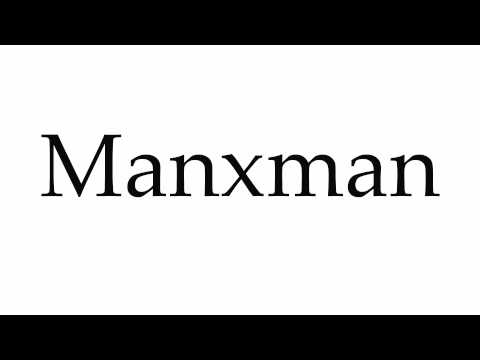 How to Pronounce Manxman