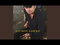 Yo Soy Lopez