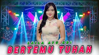 Download lagu BERTEMU TUHAN - LAILA AYU KDI -  NEW EFRITA PENUH CINTA |  MUSIC VIDEO mp3