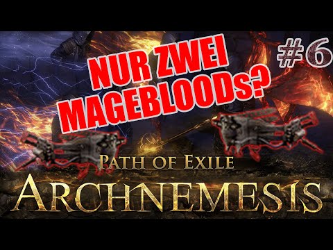 [3.17] PoE #6 zweimal Mageblood an Tag 5
