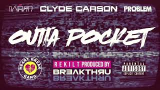 CLYDE CARSON x IAMSU x PROBLEM • OUTTA POCKET | REKILT | 2025 NEW 