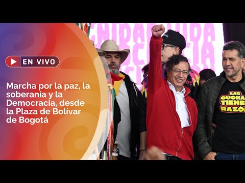 Marcha por la paz, la soberanía y la Democracia, desde la Plaza de Bolívar de Bogotá
