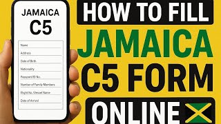 Jamaica C5 Form: How to Complete the Electronic Passenger Declaration Online (Step-by-Step Tutorial)