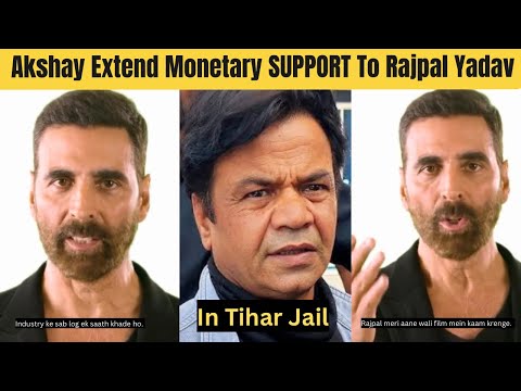 Akshay Kumar Extends MONETARY SUPPORT to Rajpal Yadav Amid Jailed in Tihar for 9 Cr Cheque Bounce 