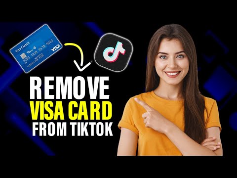 How to remove Visa card from TikTok (Full Guide)