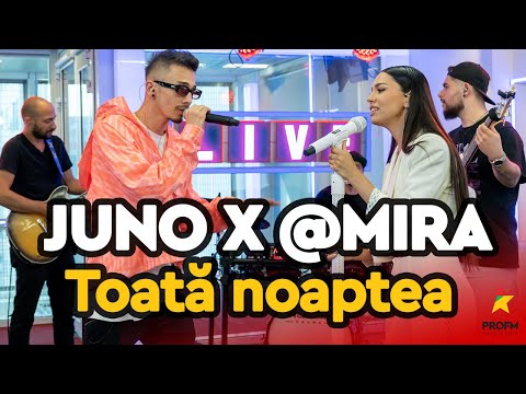 JUNO X @MIRA - Toata noaptea | PROFM LIVE Session