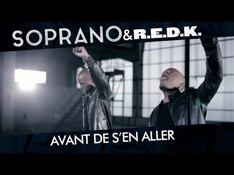 Soprano & R.E.D.K. "Avant de s'en aller" (Clip officiel E=2MC's)