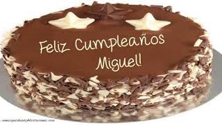 Happy Birthday Miguel! ¡Feliz Cumpleaños Miguel!