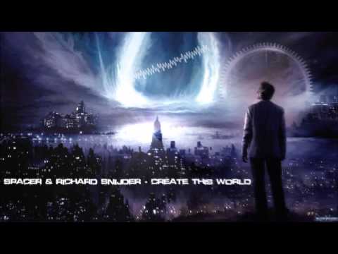 Spacer & Richard Snijder - Create This World [HQ Original]