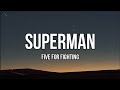Superman (It’s Not Easy)Five for Fighting (Lyrics)