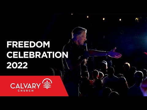 Freedom Celebration 2022 - Luke 4:16-21 - Skip Heitzig