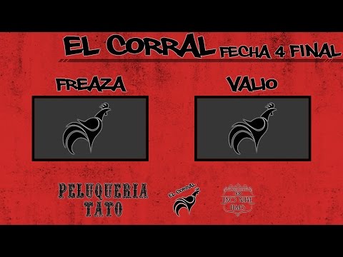 El Corral - Valio vs Freaza (Final) | Fecha 4