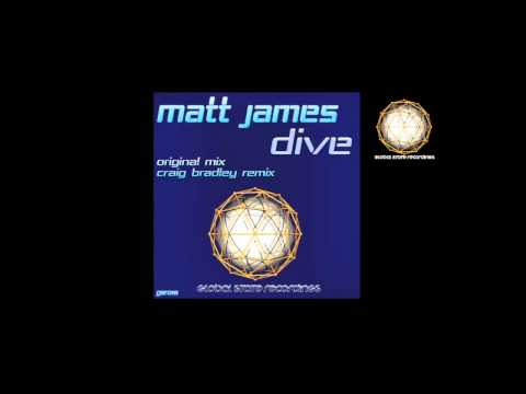 Matt James - Dive - Original / Craig Bradley Remix - Out 9 July 2012