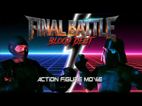 FINAL BATTLE: Blood Debt | 80s Style Action Figure Movie