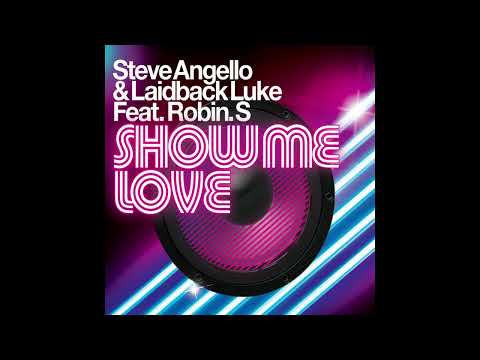 Steve Angello & Laidback Luke feat.  Robin. S -  Show me love HQ