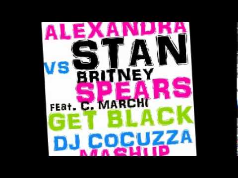 ALEXANDRA STAN feat. B. SPEARS vs CRISTIAN MARCHI - GET BLACK 'DJ COCUZZA MASHUP' HOUSE ESTATE 2011