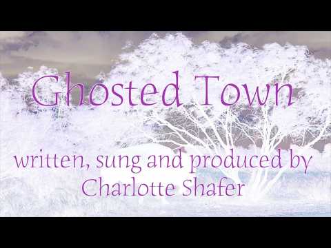 Ghosted Town - Charlotte Shafer