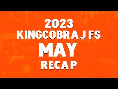 KingCobraJFS May Recap - 2023