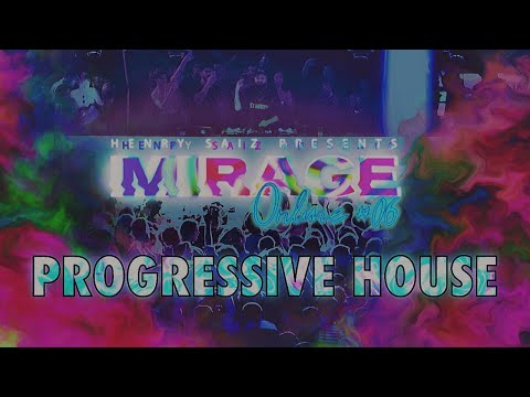 MIRAGE By Henry Saiz - Online Edition 05 "PROGRESSIVE HOUSE"