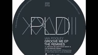 Ian Pooley - Groove me (Matthew Dekay&Lee Burridge Rmx)