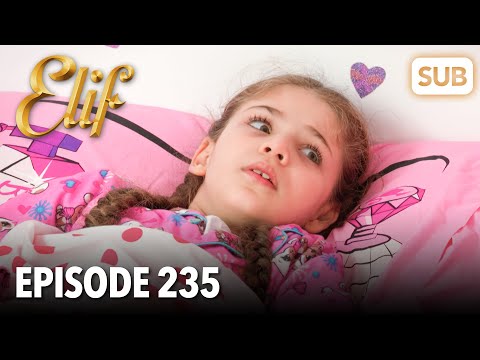 , title : 'Elif Episode 235 | English Subtitle'